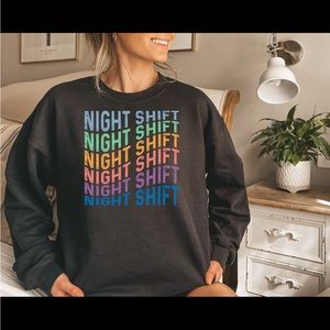 Night Shift Nurse Sweatshirt